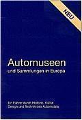 Reiseführer zu 250 Automuseen in Europa